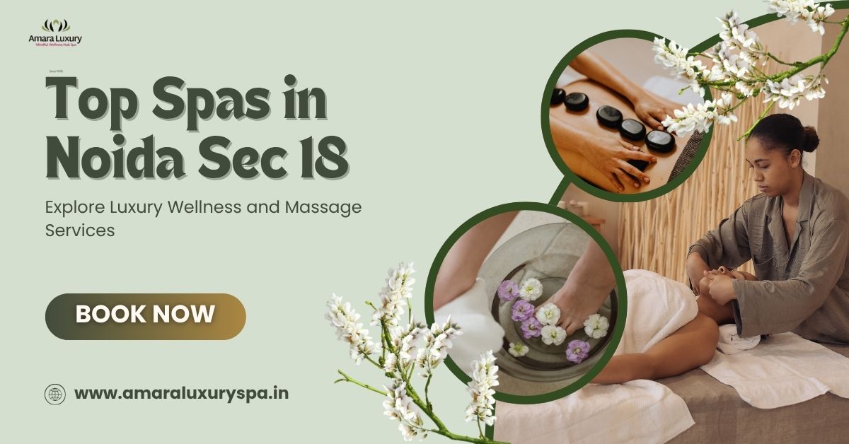 top spas in Noida Sector 18